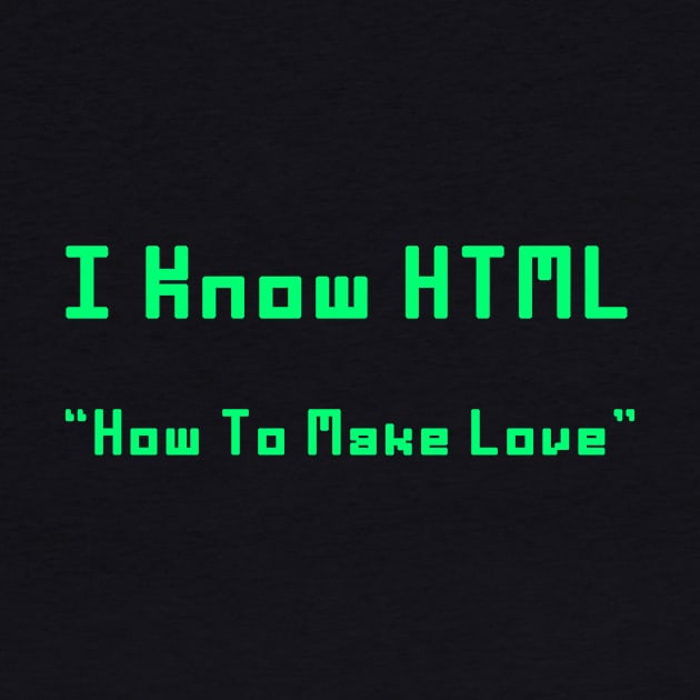 I Know HTML by themelonshop